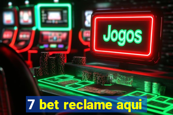 7 bet reclame aqui